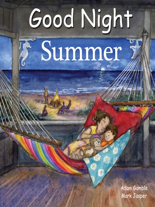 Title details for Good Night Summer by Adam Gamble - Available